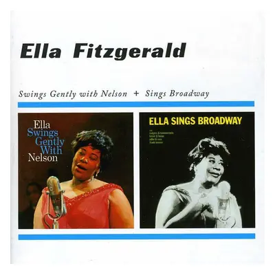 "Swings Gently With Nelson + Sings Broadway" ("Ella Fitzgerald") (CD / Album)