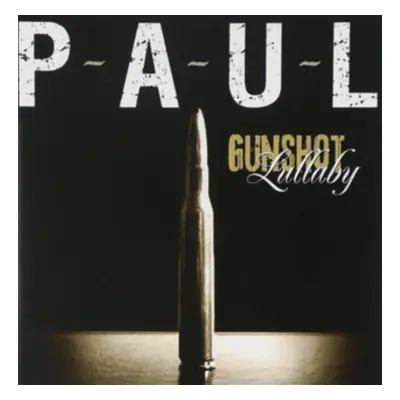 "Gunshot Lullaby" ("P-A-U-L") (CD / Album)