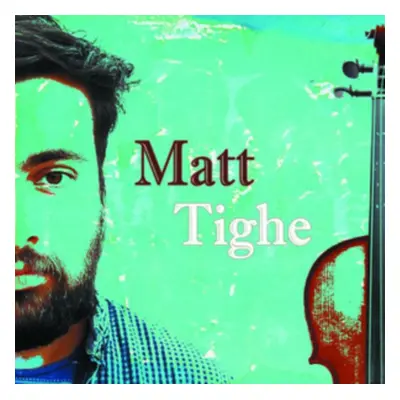 "Matt Tighe" ("Matt Tighe") (CD / Album)