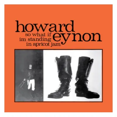 "So What If I'm Standing in Apricot Jam" ("Howard Eynon") (Vinyl / 12" Album Coloured Vinyl)