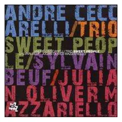 "Sweet People" ("Andr Ceccarelli Trio") (CD / Album)