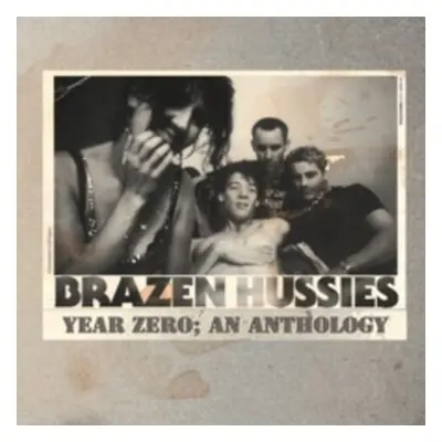 "Year Zero: An Anthology" ("Brazen Hussies") (CD / Album)