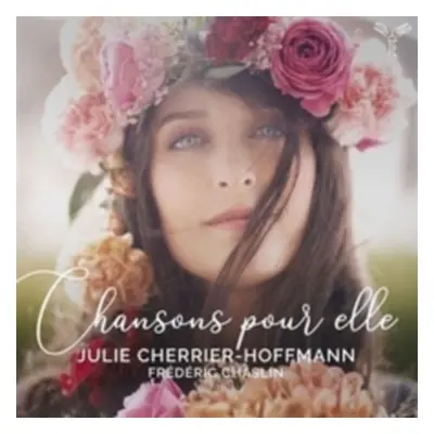 "Julie Cherrier-Hoffmann/Frdric Chaslin: Chansons Pour Elle" ("") (CD / Album)