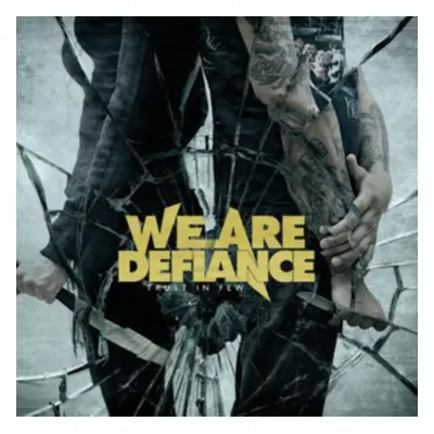 "Trust in Few" ("We Are Defiance") (CD / Album)