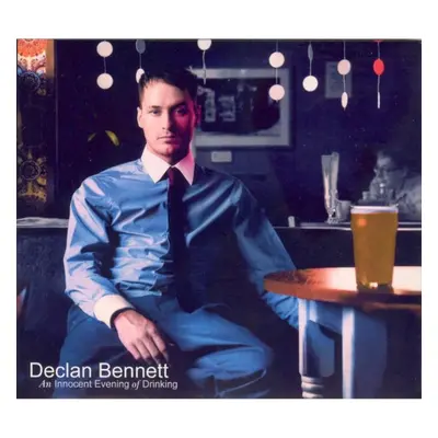 "An Innocent Evening of Drinking" ("Declan Bennett") (CD / Album)