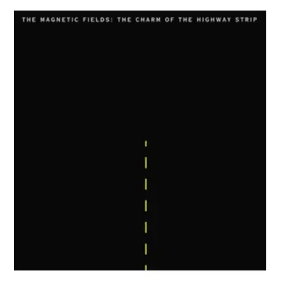 "The Charm of the Highway Strip" ("The Magnetic Fields") (Vinyl / 12" Album)