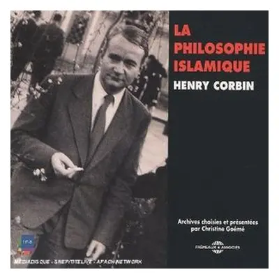 "La Philosophie Islamique" ("Henry Corbin") (CD / Box Set)