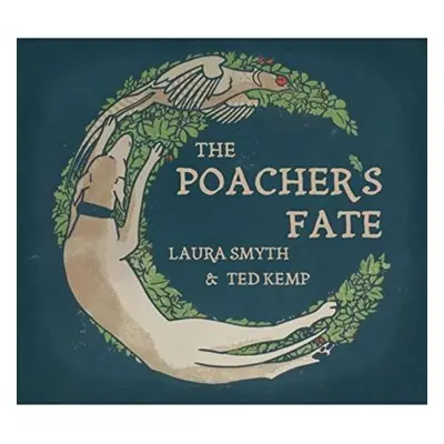 "The poacher's fate" ("Laura Smyth and Ted Kemp") (CD / Album)