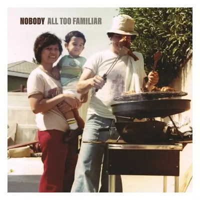 "All Too Familiar" ("Nobody") (Vinyl / 12" Album)