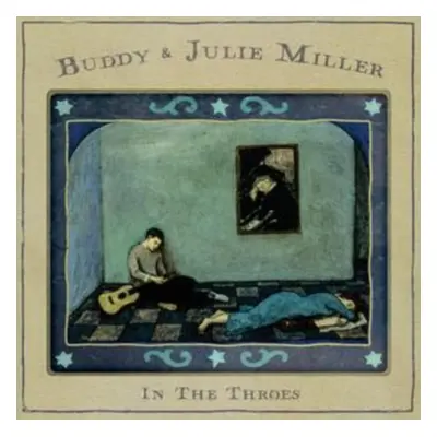 "In the Throes" ("Buddy & Julie Miller") (Vinyl / 12" Album (Gatefold Cover))