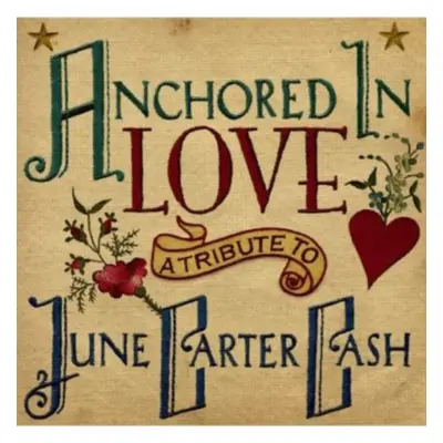 "Anchored in Love: A Tribute to June Carter Cash" ("") (CD / Album)