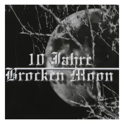 "10 Jahre Brocken Moon" ("Brocken Moon") (CD / Album)