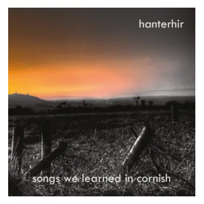 "Songs We Learned... In Cornish "kanow Ni Dyskys Yn Kernewek"" ("Hanterhir") (CD / Album)