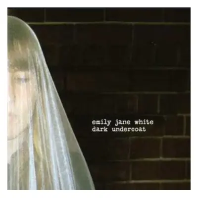 "Dark Undercoat" ("Emily Jane White") (CD / Album)