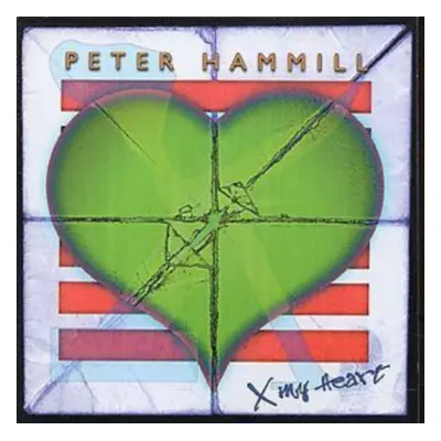 "X My Heart" ("Peter Hammill") (CD / Album)