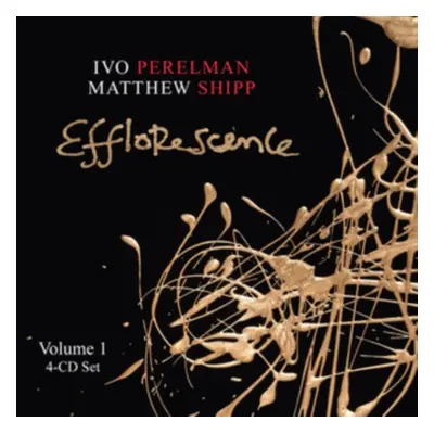 "Efflorescence" ("Ivo Perelman/Matthew Shipp") (CD / Box Set)