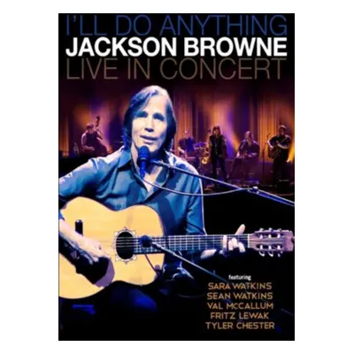 "Jackson Browne: I'll Do Anything - Live in Concert" ("") (Blu-ray)