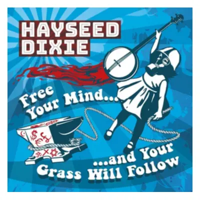 "Free Your Mind... And Your Grass Will Follow" ("Hayseed Dixie") (CD / Album)