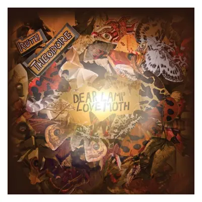 "Dear Lamp Love Moth" ("Ruth Theodore") (Vinyl / 12" Album)