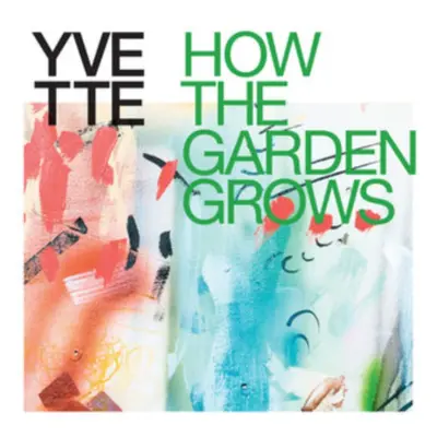 "How the Garden Grows" ("Yvette") (CD / Album)