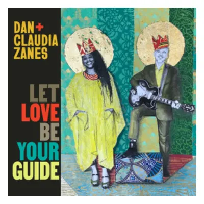 "Let Love Be Your Guide" ("Dan + Claudia Zanes") (CD / Album Digipak)