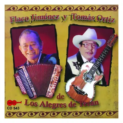 "De Los Alegres De Teran" ("Flaco Jimenez y Tomas Ortiz") (CD / Album)