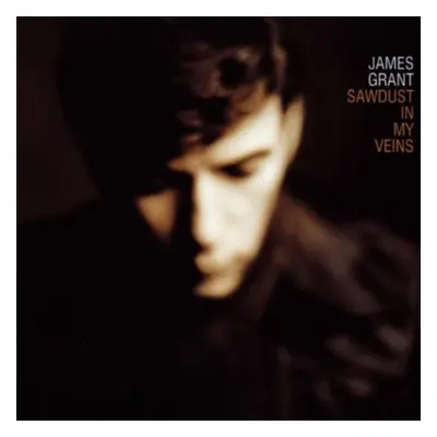 "Sawdust In My Veins" ("James Grant") (CD / Album)