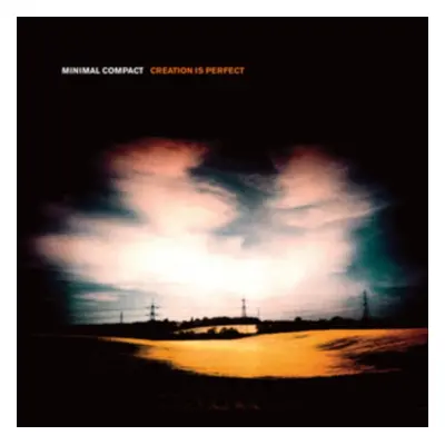 "Creation Is Perfect" ("Minimal Compact") (Vinyl / 12" Album)