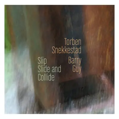 "Slip Slide and Collide" ("Torben Snekkestad & Barry Guy") (CD / Album)