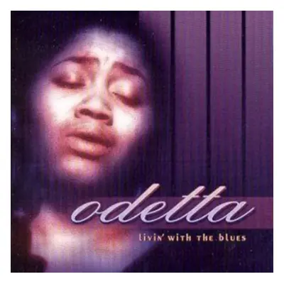 "Livin' With The Blues" ("Odetta") (CD / Album)