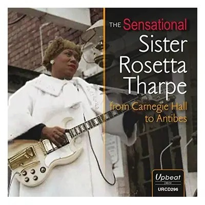 "The Sensational Sister Rosetta Tharpe" ("Sister Rosetta Tharpe") (CD / Album)