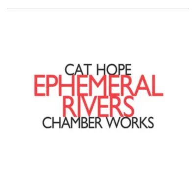 "Cat Hope: Ephemeral Rivers" ("") (CD / Album)