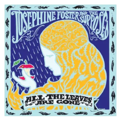 "All the Leaves Are Gone" ("Josephine Foster and the Supposed") (Vinyl / 12" Album)