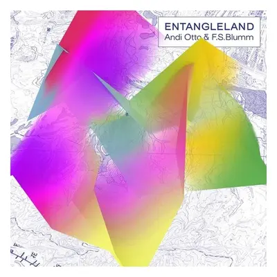 "Entangleland" ("Andi Otto & F.S. Blumm") (Vinyl / 12" Album)