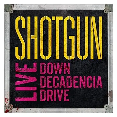 "Live Down Decadencia Drive" ("Shotgun") (CD / Album)