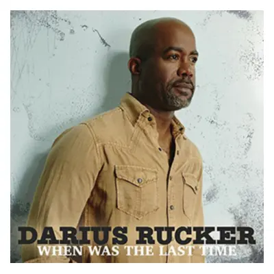 "When Was the Last Time" ("Darius Rucker") (Vinyl / 12" Album)