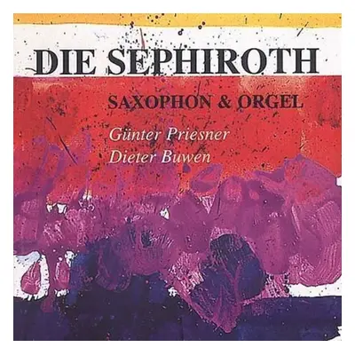 "Die Sephiroth (Saxophone and Organ)" ("") (CD / Album)