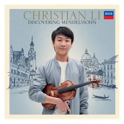 "Christian Li: Discovering Mendelssohn" ("") (CD / Album)