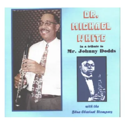 "A Tribute to Mr Johnny Dodds" ("Michael White") (CD / Album)