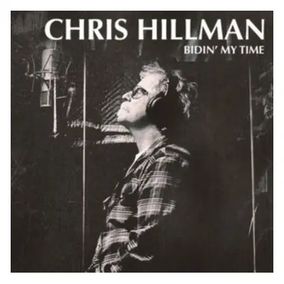 "Bidin' My Time" ("Chris Hillman") (Vinyl / 12" Album)