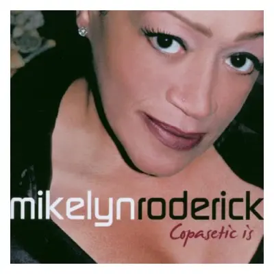 "Copasetic Is" ("Mikelyn Roderick") (CD / Album)