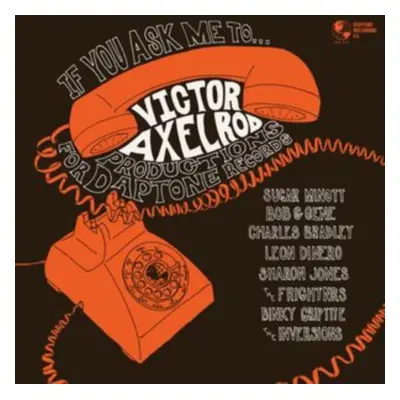 "If You Ask Me To...Victor Axelrod Productions for Daptone Records" ("") (Vinyl / 12" Album)