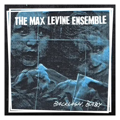 "Backlash, Baby" ("The Max Levine Ensemble") (CD / Album)