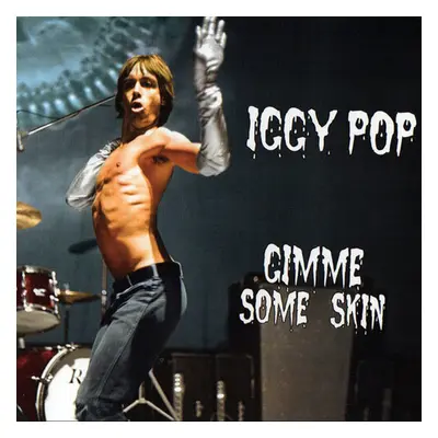 "Gimme Some Skin" ("Iggy Pop") (Vinyl / 12" Album Coloured Vinyl)