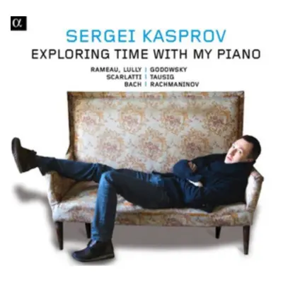 "Sergei Kasprov: Exploring Time With My Piano" ("") (CD / Album)