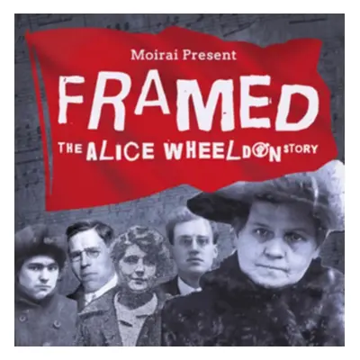 "Framed: The Alice Wheeldon Story" ("Moirai") (CD / Album)