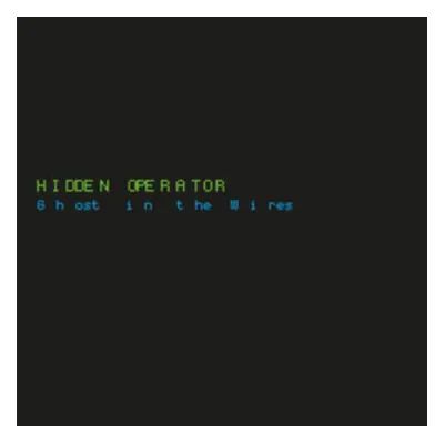 "Ghost in the Wires" ("Hidden Operator") (Vinyl / 12" Album)