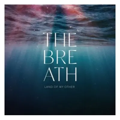 "Land of My Other" ("The Breath") (CD / Album)