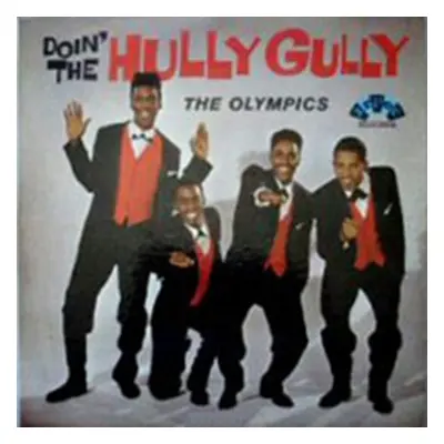 "Doin' the Hully Gully / Dance By Thr Light of the Moon / Par" ("The Olympics") (CD / Album)