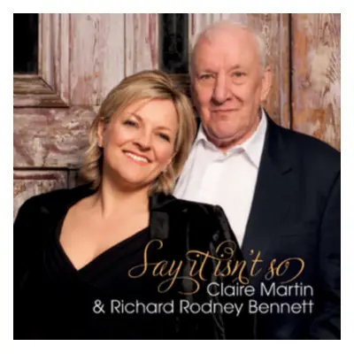 "Say It Isn't So" ("Claire Martin & Richard Rodney Bennett") (CD / Album)